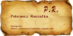 Pohrancz Ruszalka névjegykártya